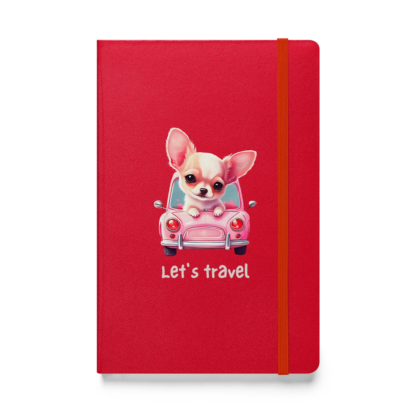 Let's Travel Chihuahua Hardcover bound notebook