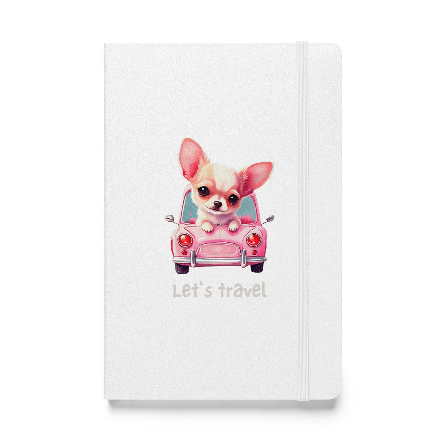 Let's Travel Chihuahua Hardcover bound notebook