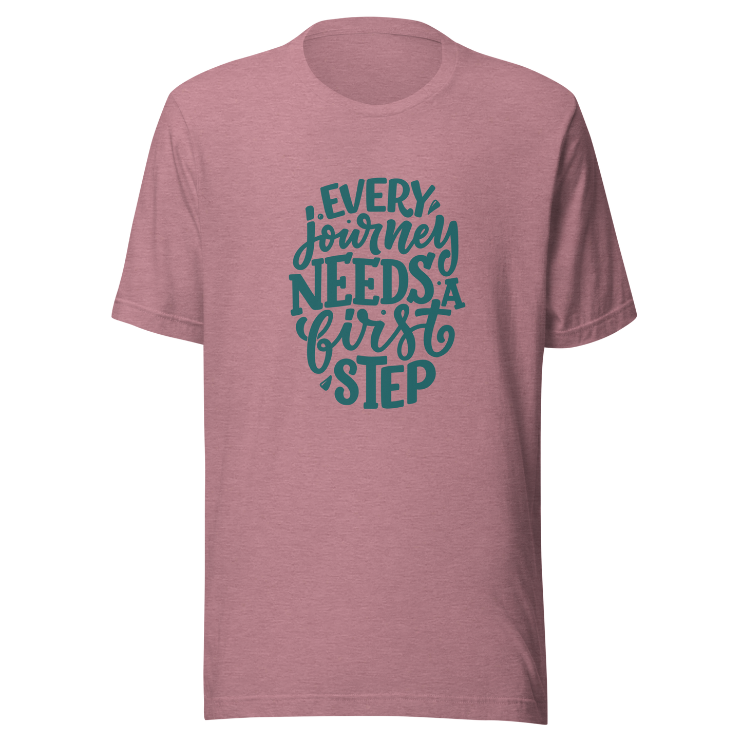 Every Journey Needs a First Step T-shirt