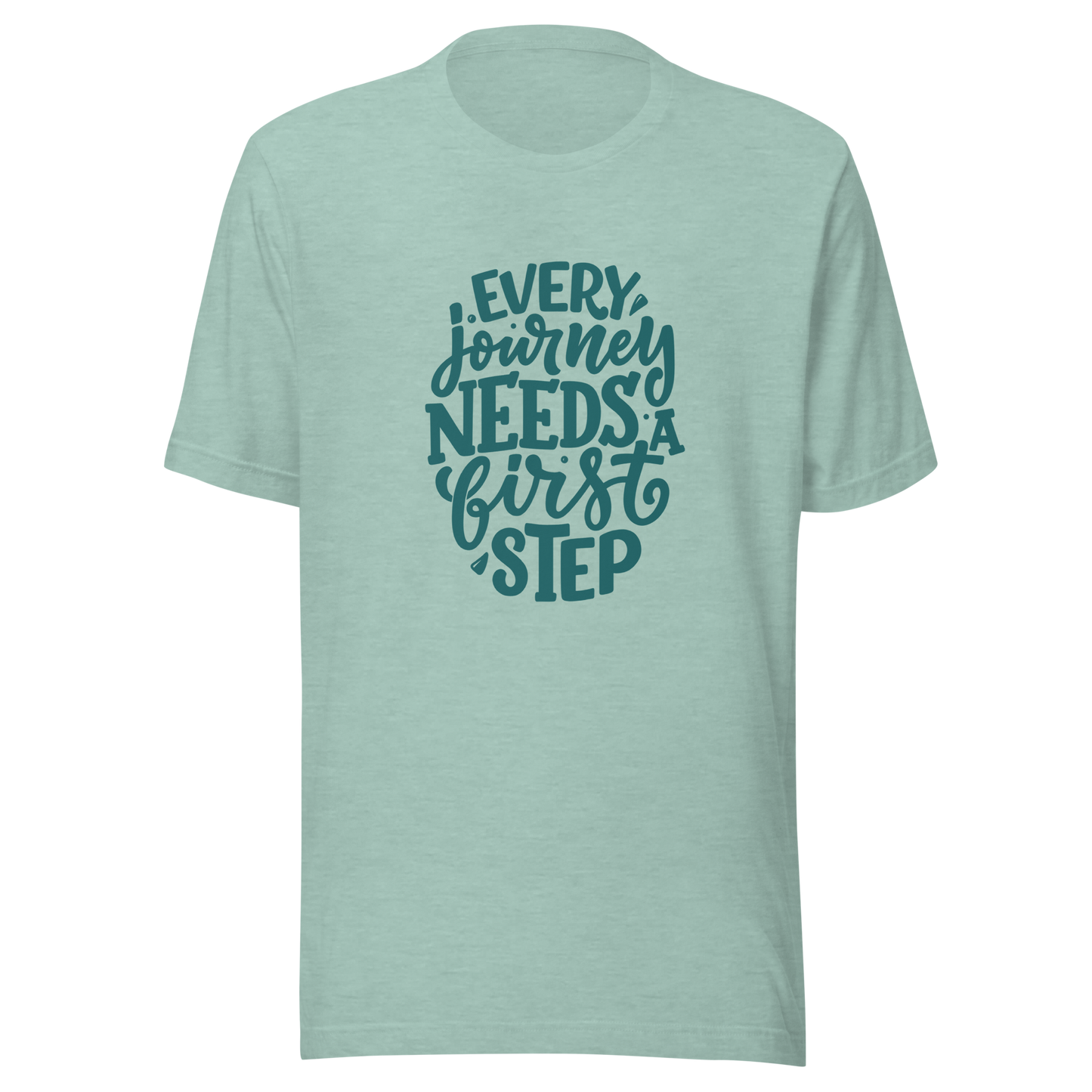 Every Journey Needs a First Step T-shirt